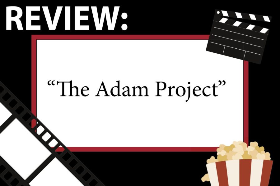 The movie “The Adam Project,” is available to watch on Netflix as a Netflix original film. The movie is filled with popular actors such as Ryan Reynolds, Mark Ruffalo, Zoe Saldaña and Jennifer Garner. The movie is an action filled adventure movie about the existence of time travel. 