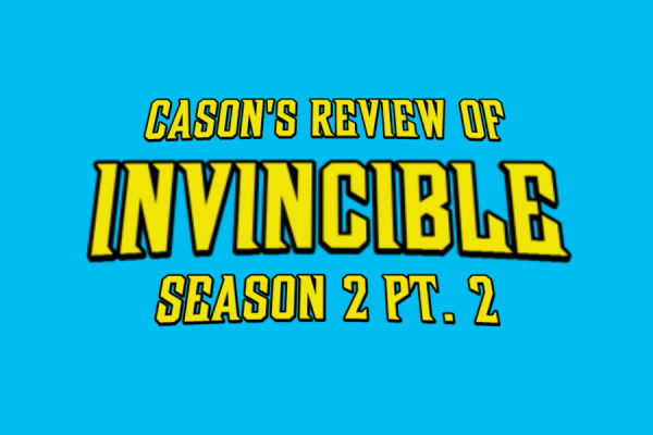 As season two of “Invincible” comes to a close, these last few episodes have been the most gruesome this series has ever seen. Our main character Mark Grayson struggles to grasp his responsibilities as Invincible, while trying to maintain his stature as a college student and live out his life like normal.